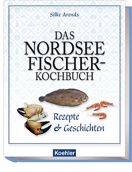 Das Nordseefischer-Kochbuch