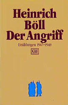 Der Angriff. Erzählungen 1947-1949
