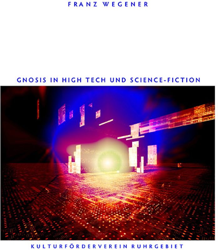 Gnosis in High Tech und Science-Fiction