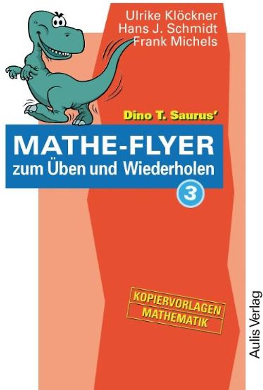 Kopiervorlagen Mathematik / Dino T. Saurus Mathe-Flyer 3 zum Üben und Wiederholen