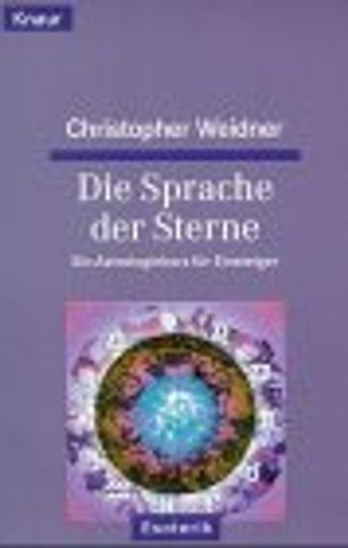Die Sprache der Sterne. Ein Astrologiekurs für Einsteiger