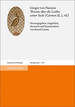Gregor von Nazianz: Threnos über die Leiden seiner Seele (Carmen II, 1, 45)