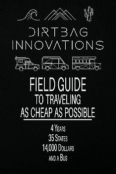Field Guide to Traveling as Cheap as Possible