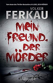 Mein Freund, der Mörder: "Mörder"-Serie Buch *4*