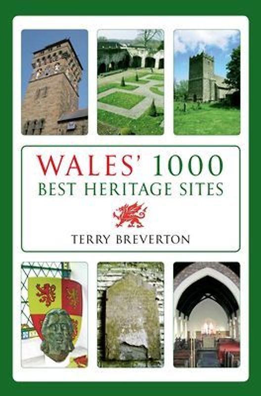 Wales' 1000 Best Heritage Sites