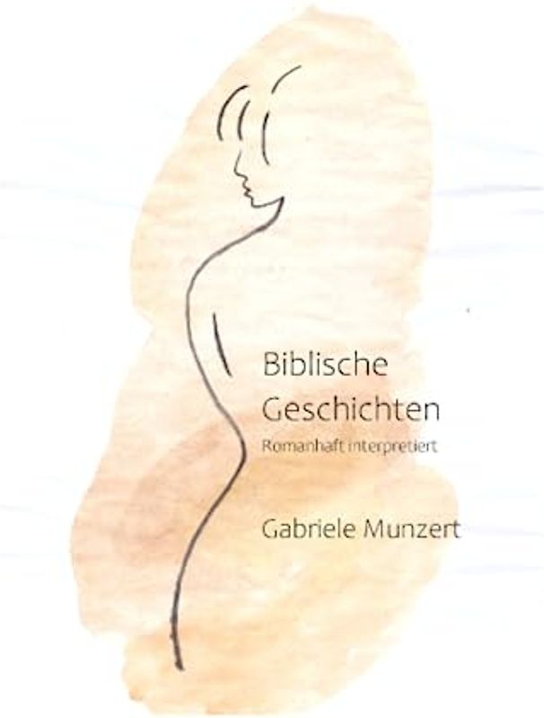 Biblische Geschichten: Neu erzählt