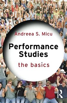 Performance Studies: The Basics