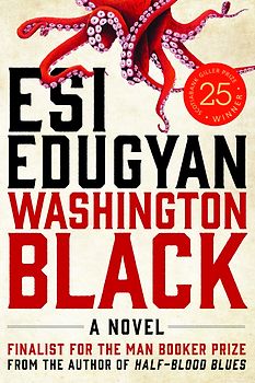 Washington Black: A Novel - Esi Edugyan [Hardcover]