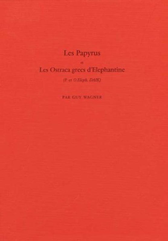 Elephantine / Les Papyrus et Les Ostraca grecs d'Elephantine (P. et O. Eleph. DAIK)