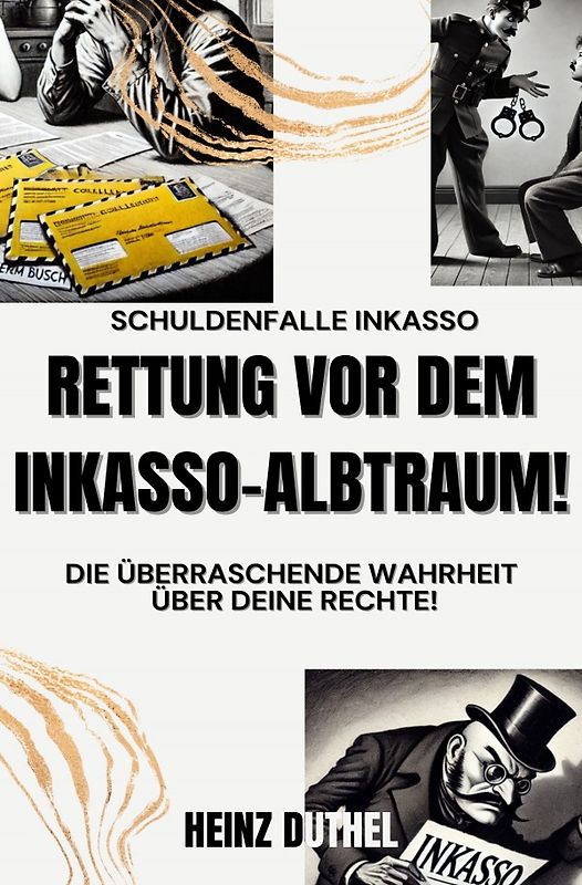 Schuldenfalle Inkasso. Rettung vor dem Inkasso-Albtraum!