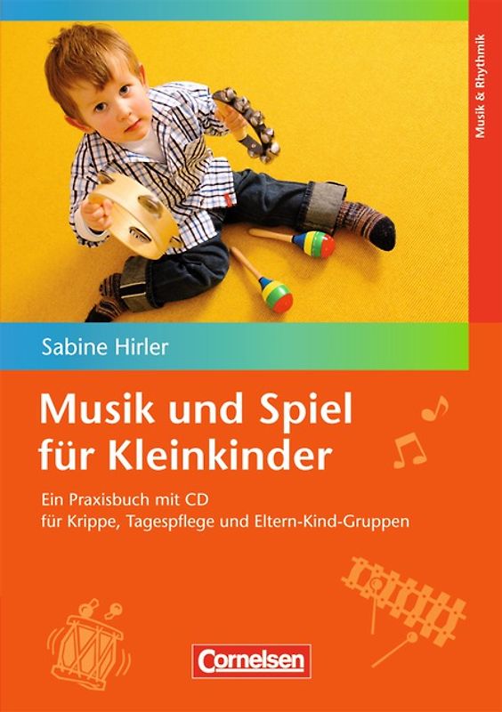 Musik und Spiel für Kleinkinder / Praxisbuch mit CD