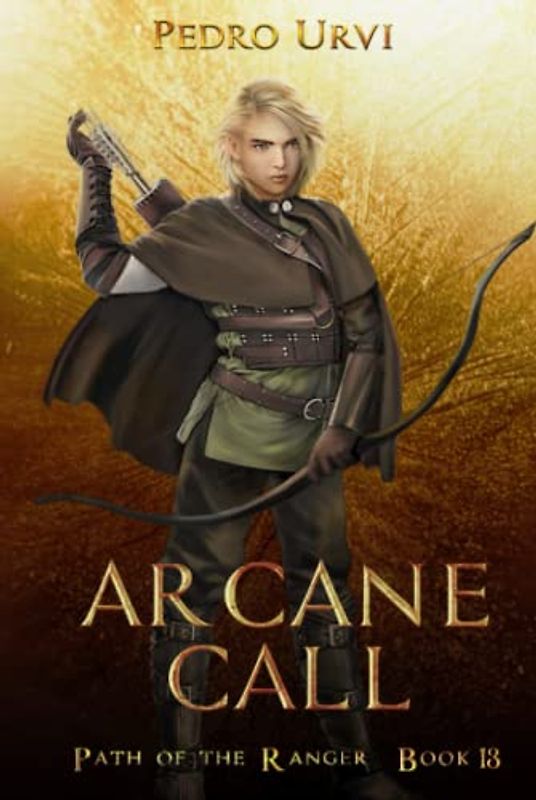 Arcane Call: (Path of the Ranger Book 13)
