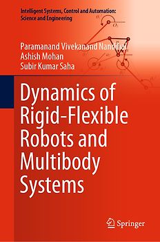 Dynamics of Rigid-Flexible Robots and Multibody Systems