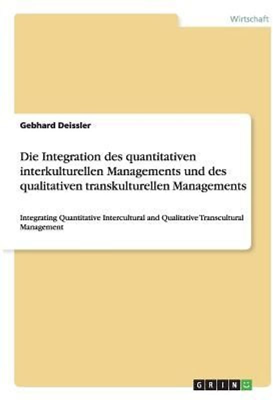 Die Integration des quantitativen interkulturellen Managements und des qualitativen transkulturellen Managements