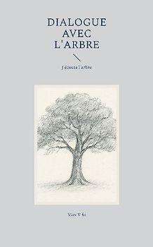 Dialogue avec l'arbre