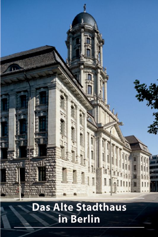 Das Alte Stadthaus in Berlin