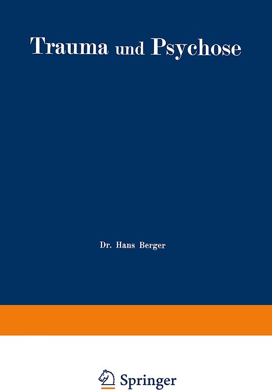 Trauma und Psychose mit besonderer Berücksichtigung der Unfallbegutachtung