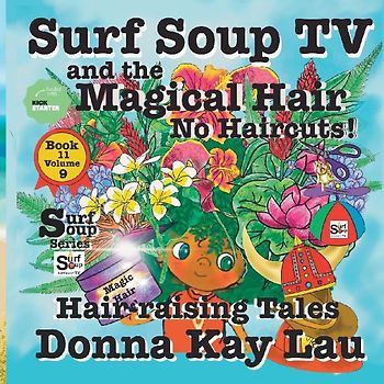 Surf Soup TV and The Magical Hair