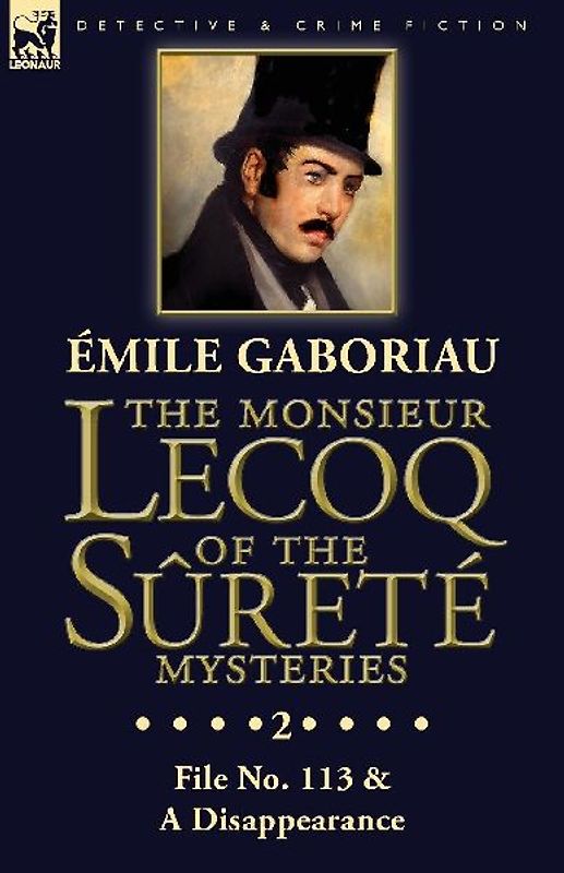The Monsieur Lecoq of the Sûreté Mysteries