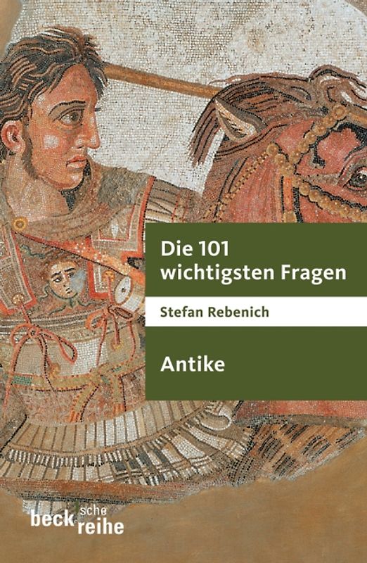 Die 101 wichtigsten Fragen - Antike