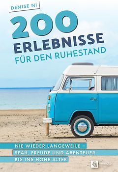 200 Erlebnisse für den Ruhestand