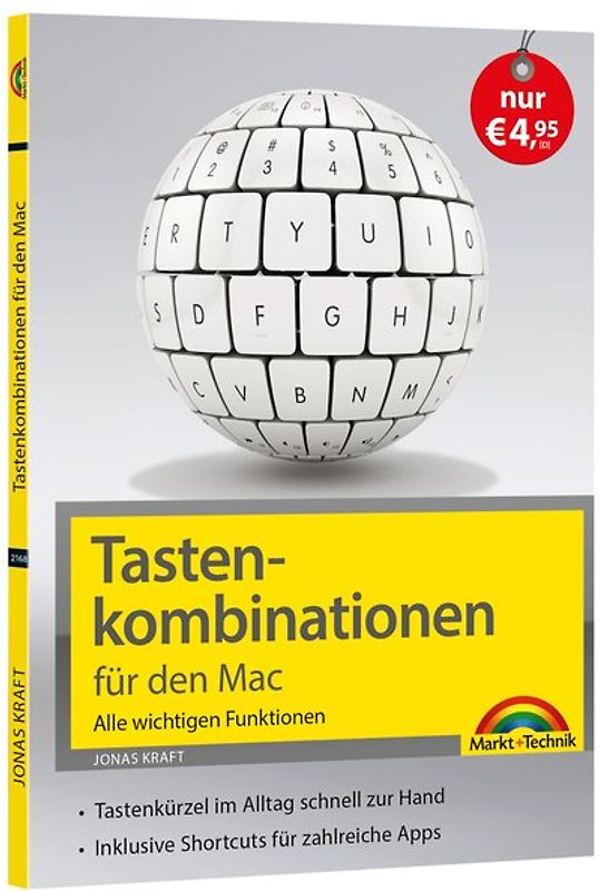 Tastenkombinationen für den Mac - Alle wichtigen Funktionen - für alle macOS Versionen geeignet NEUAUSGABE