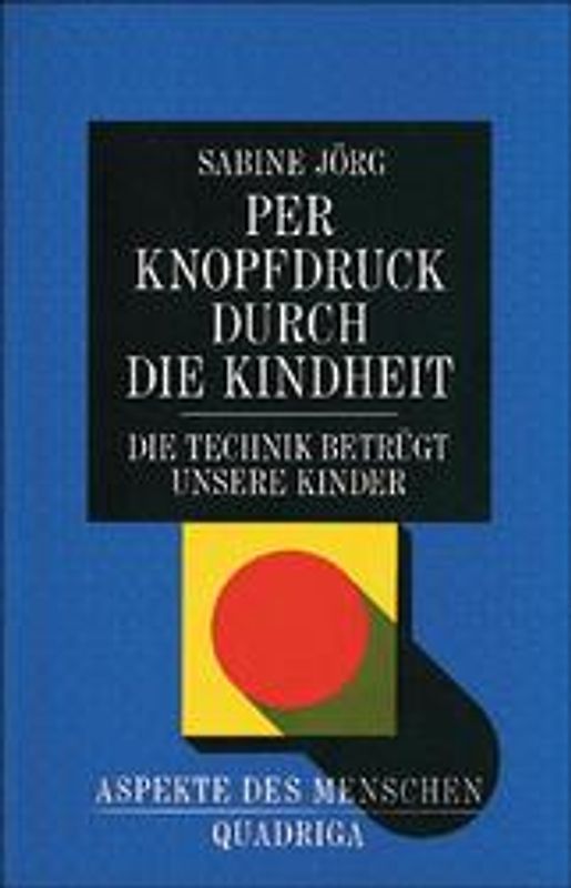 Per Knopfdruck durch die Kindheit