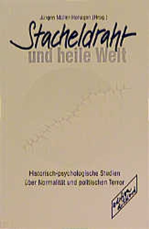 Stacheldraht und heile Welt