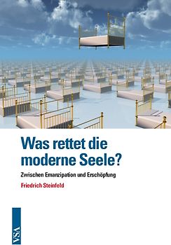Was rettet die moderne Seele?