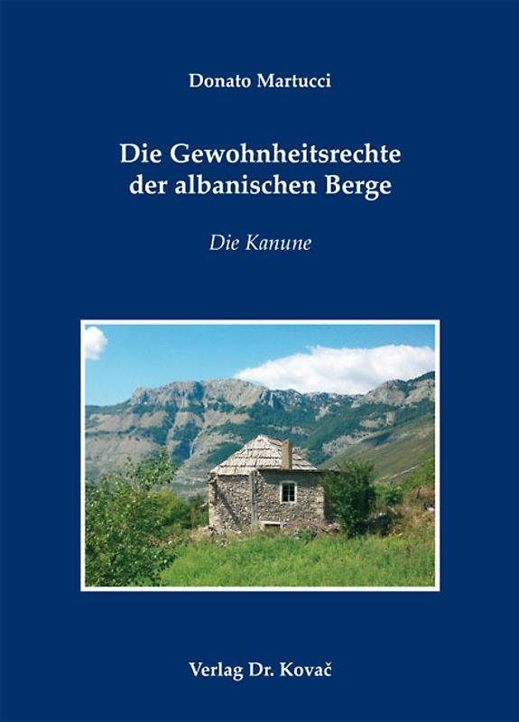 Die Gewohnheitsrechte der albanischen Berge