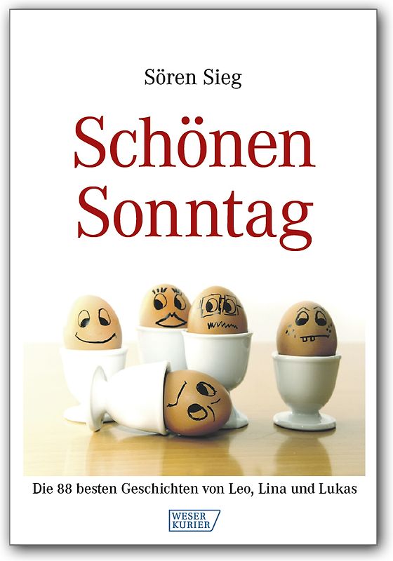 Schönen Sonntag. Die 88 besten Geschichten von Leo, Lina und Lukas