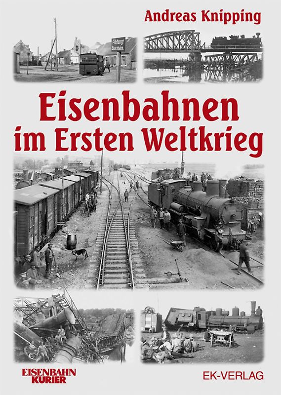 Die Eisenbahn im ersten Weltkrieg