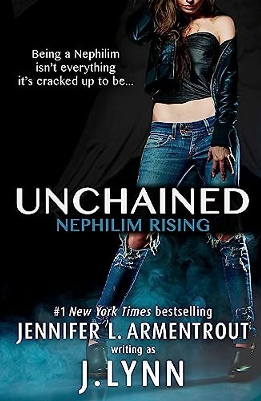 Unchained (Nephilim Rising) (Nephilim Rising 1) - Armentrout, Jennifer L.