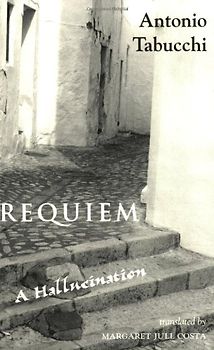 Requiem: A Hallucination - Tabucchi, Antonio