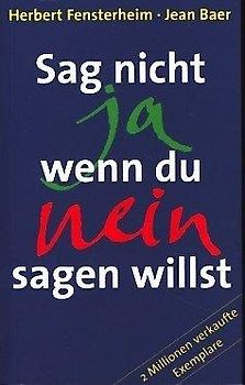 Sag nicht ja wenn du nein sagen willst - Herbert Fensterheim - Jean Baer