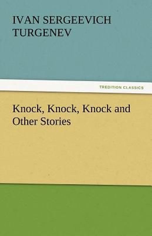 Knock, Knock, Knock and Other Stories