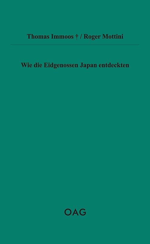 Wie die Eidgenossen Japan entdeckten