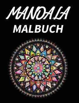 Mandala Malbuch für Erwachsene: 100 wunderschöne Mandalas in verschiedenen Stilen