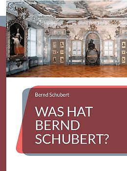 Was hat Bernd Schubert?