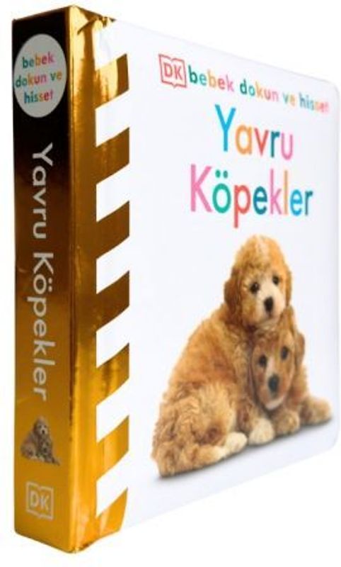 DK Bebek Dokun ve Hisset Serisi - Yavru Köpekler Ciltli