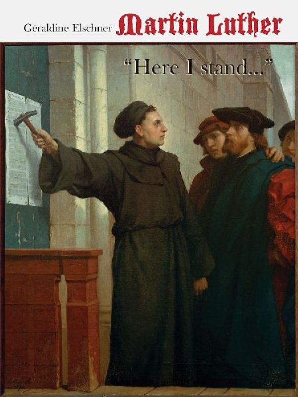 Martin Luther: Here I Stand...