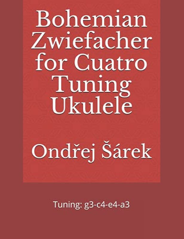 Bohemian Zwiefacher for Cuatro Tuning Ukulele: Tuning: g3-c4-e4-a3