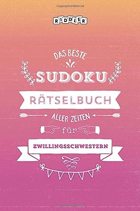 Das beste Sudoku Rätselbuch aller Zeiten für Zwillingsschwestern