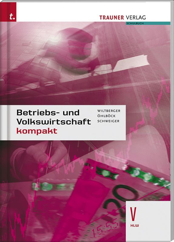 Betriebs- und Volkswirtschaft kompakt V HLW