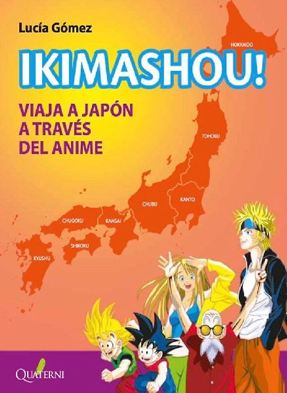 IKIMASHOU! Viaja a Jap?n a trav?s del anime