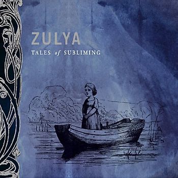 Zulya - Tales of Subliming