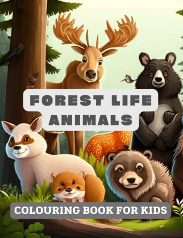 FOREST ANIMALS COLOURING BOOK FOR KIDS 8++ DETAILED FOREST ANIMAL ILLUSTRATIONS: ARTISTIC FOREST ANIMAL COLOURING BOOK FOR KIDS