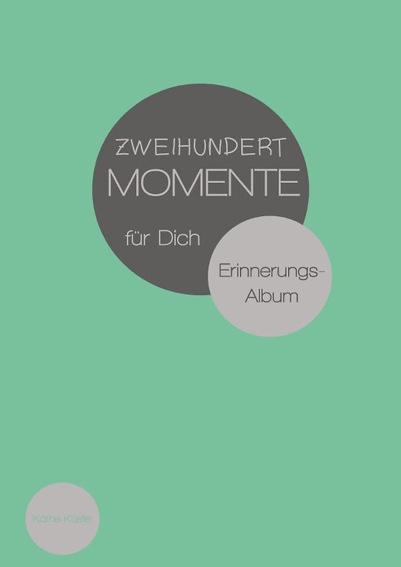 Zweihundert Momente für Dich