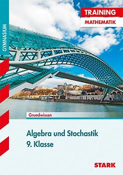 STARK Training Gymnasium - Mathematik Algebra und Stochastik 9. Klasse