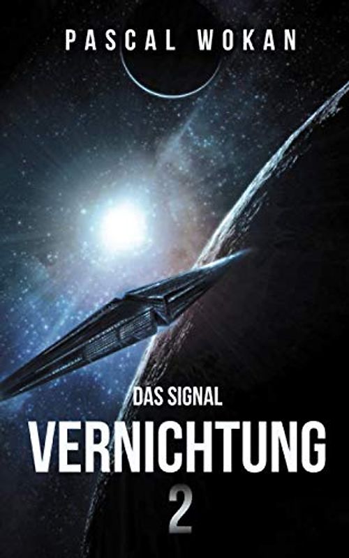 Vernichtung 2: Das Signal: Science Fiction Thriller